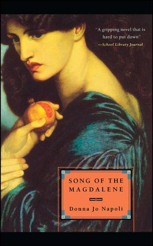 Cover Art for 9781481463782, Song of the Magdalene by Donna Jo Napoli