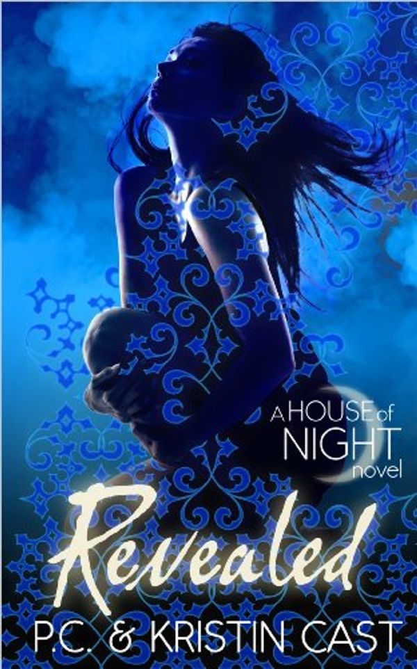 Cover Art for B00CQ5R0IC, Revealed: Number 11 in series (House of Night) by Kristin Cast, P. C. Cast