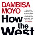 Cover Art for 9780141042411, How The West Was Lost by Dambisa Moyo