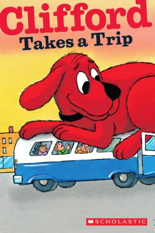 Cover Art for 9780545215916, Clifford Takes a Trip by Norman Bridwell