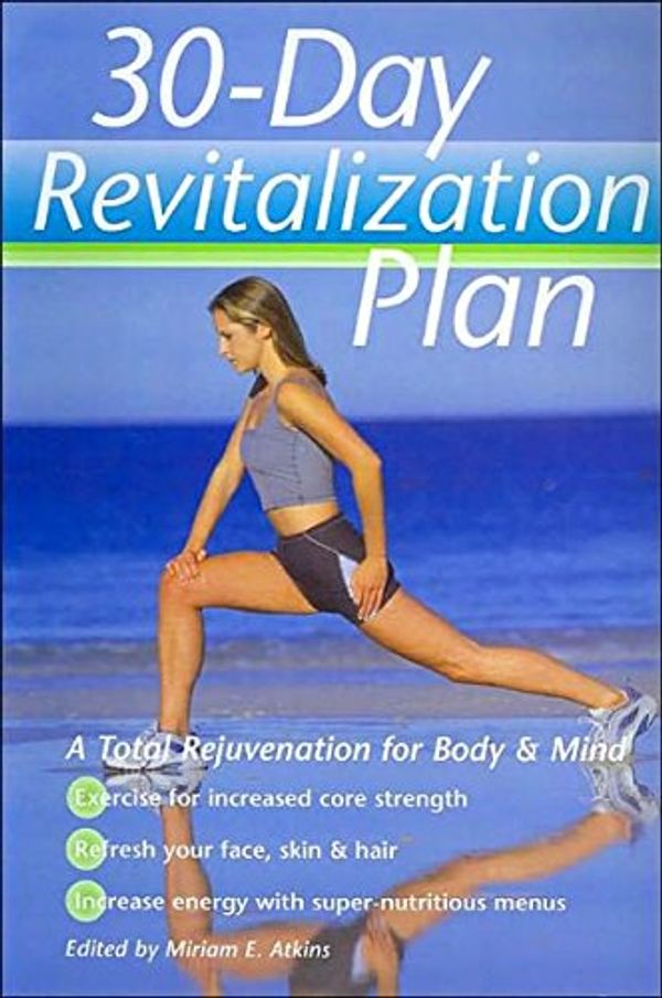 Cover Art for 9780760762127, 30-Day Revitalization Plan by Miriam E Atkins