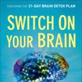 Cover Art for 9780801015700, Switch on Your Brain by Caroline Leaf