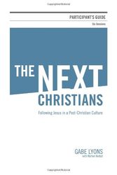 Cover Art for 9780310671473, The Next Christians: Participant's Guide by Gabe Lyons