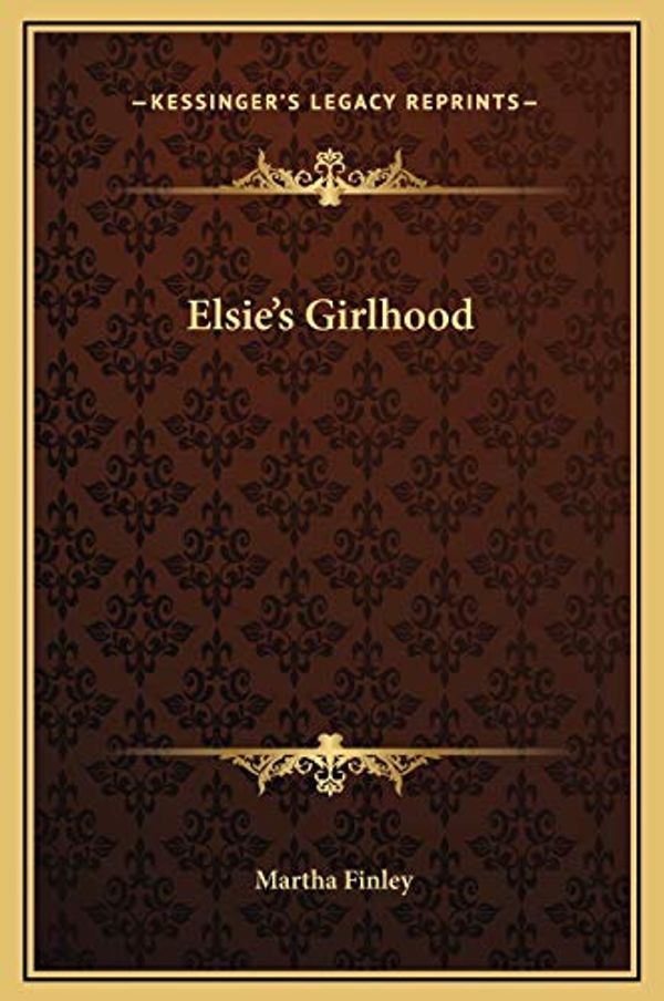 Cover Art for 9781169310339, Elsie's Girlhood by Martha Finley