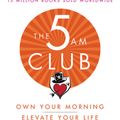 Cover Art for 9781443460712, The 5 Am Club by Robin Sharma