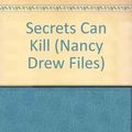 Cover Art for 9780006941804, Secrets Can Kill by Carolyn Keene