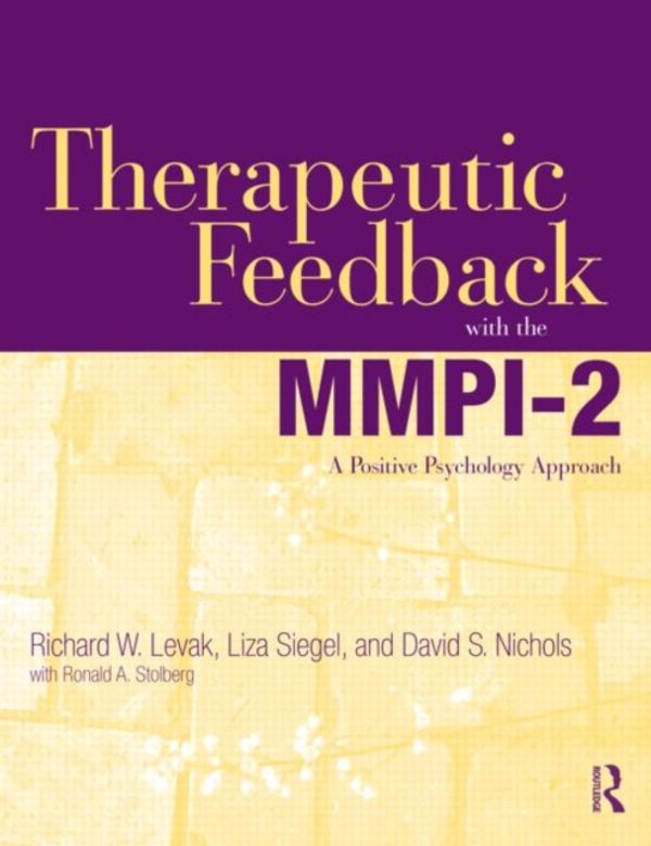 Cover Art for 9780415884914, Therapeutic Feedback with the MMPI-2: A Positive Psychology Approach by Richard W. Levak