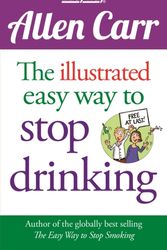 Cover Art for 9781784045043, Allen Carr: The Illustrated Easyway to Stop Drinking by Allen Carr