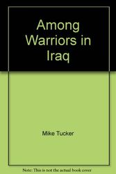 Cover Art for 9780739455722, Among Warriors in Iraq by Mike Tucker