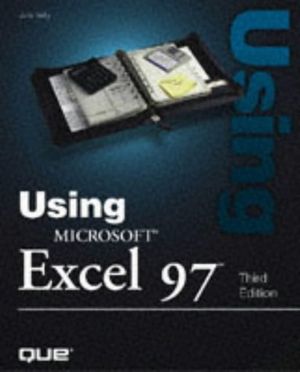 Cover Art for 0029236715717, Using Microsoft Excel 97 Third Edition by Julia Kelly