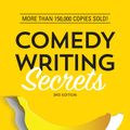 Cover Art for 9781599639635, Comedy Writing Secrets: The Best-Selling Guide to Writing Funny and Getting Paid for It by Mark Shatz