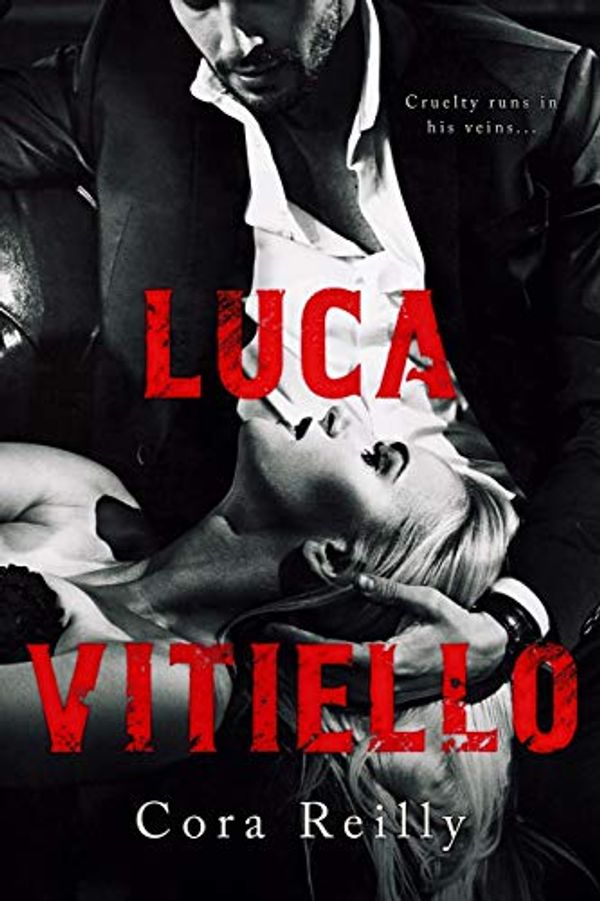 Cover Art for 9781075692871, Luca Vitiello (Born in Blood Mafia Chronicles) by Cora Reilly