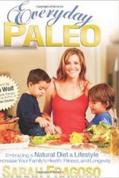 Cover Art for 9780982565810, Everyday Paleo by Sarah Fragoso