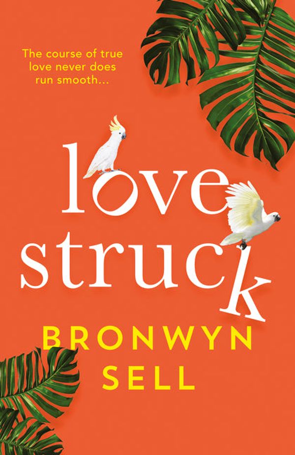 Cover Art for 9781489284150, Lovestruck by Bronwyn Sell