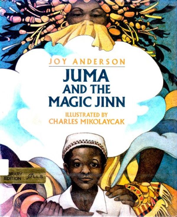 Cover Art for 9780688054434, Juma and the Magic Jinn by Joy Anderson