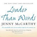 Cover Art for 9781407036670, Louder Than Words by Jenny McCarthy