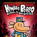 Cover Art for 9781338277708, A Hombre Perro: Historia de DOS Gatitos (Dog Man: A Tale of Two Kitties) by Dav Pilkey