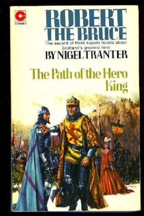 Cover Art for 9780345236586, Path of the Hero King by Nigel Tranter