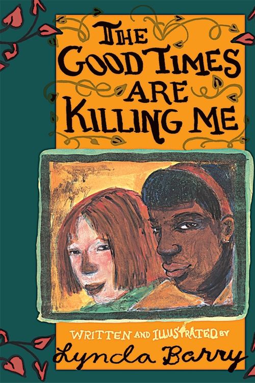 Cover Art for 9781570611056, The Good Times Are Killing Me by Lynda Barry