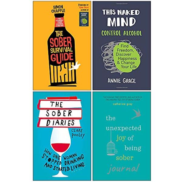 Cover Art for 9789123925810, The Sober Survival Guide, This Naked Mind, The Sober Diaries, The Unexpected Joy of Being Sober Journal 4 Books Collection Set by Simon Chapple, Annie Grace, Clare Pooley, Catherine Gray