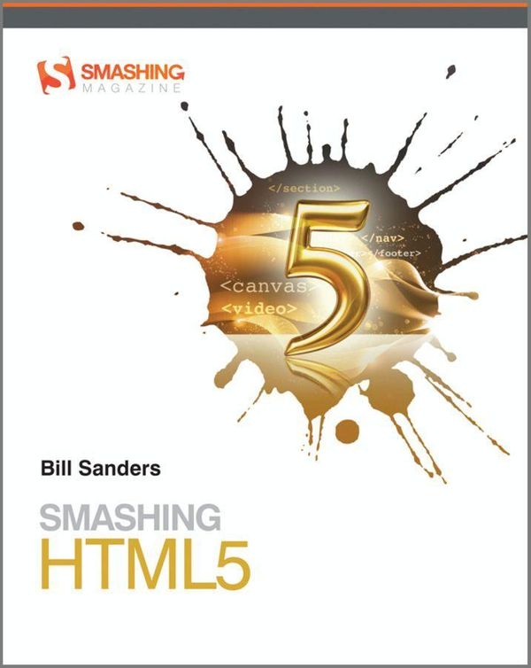 Cover Art for 9780470977347, Smashing HTML5 by Bill Sanders