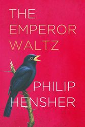 Cover Art for 9780007459575, The Emperor Waltz by Philip Hensher