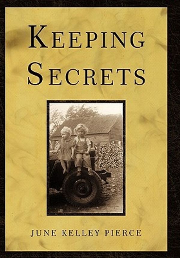 Cover Art for 9781462012961, Keeping Secrets by June Kelley Pierce