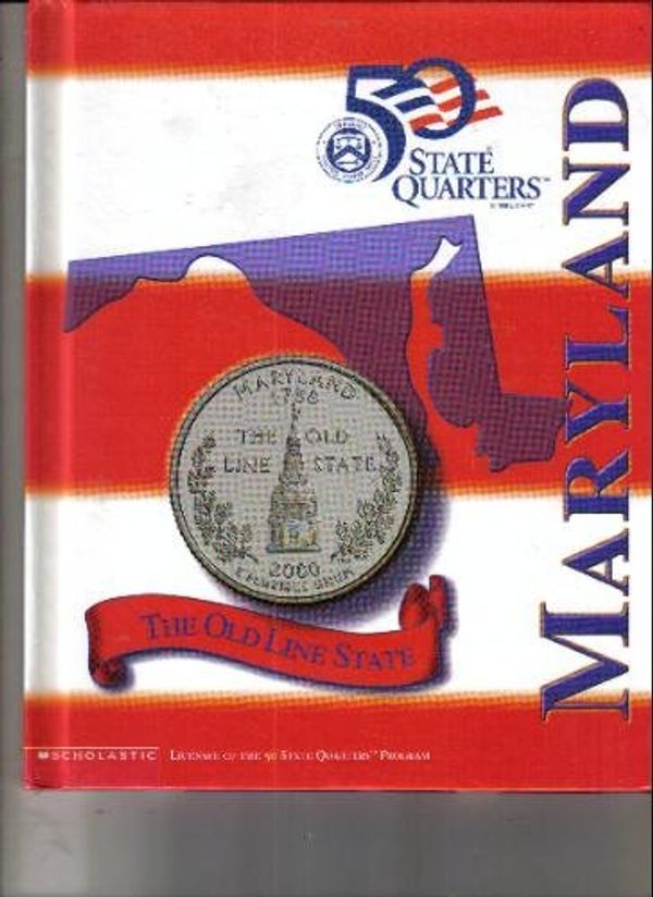 Cover Art for 9780439222853, Maryland: The Old Line State (50 state quarters) by Nancy E Krulik