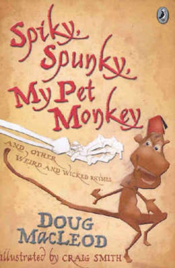 Cover Art for 9780143300908, Spiky, Spunky, My Pet Monkey by Macleod Doug