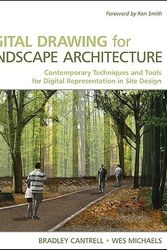 Cover Art for 9780470403976, Digital Drawing for Landscape Architecture: Contemporary Techniques and Tools for Digital Representation in Site Design by Bradley Cantrell, Wes Michaels