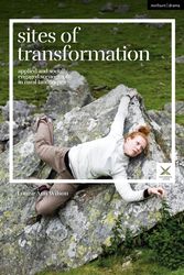 Cover Art for 9781350104440, Sites of Transformation by Louise Ann Wilson