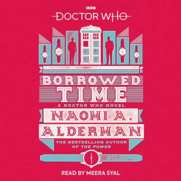 Cover Art for B00NPB576S, Doctor Who: Borrowed Time by Naomi Alderman