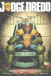 Cover Art for 9781907992391, Judge Dredd Tour of Duty: Mega-City Justice by John Wagner