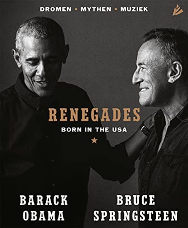 Cover Art for B09B2YFP2X, Renegades: Born in the U.S.A. (Dutch Edition) by Barack Obama, Bruce Springsteen