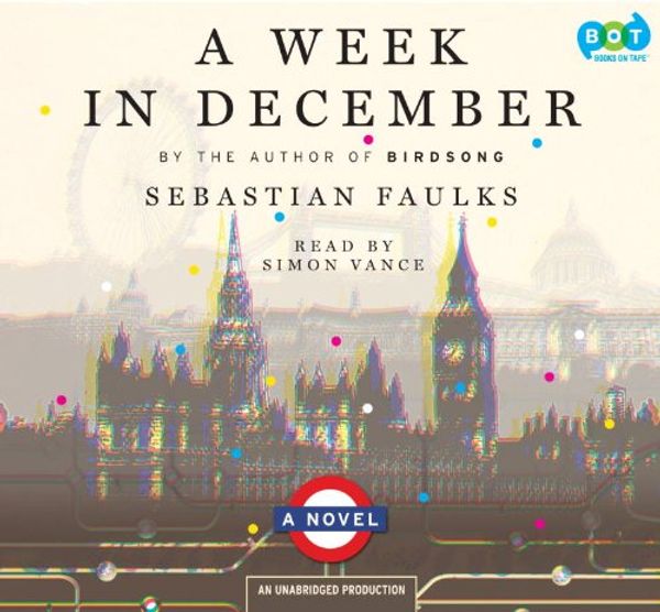 Cover Art for 9780307714091, Week in December, a (Lib)(CD) by Sebastian Faulks