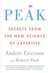 Cover Art for 9780544947221, Peak: Secrets from the New Science of Expertise by Anders Ericsson, Robert Pool