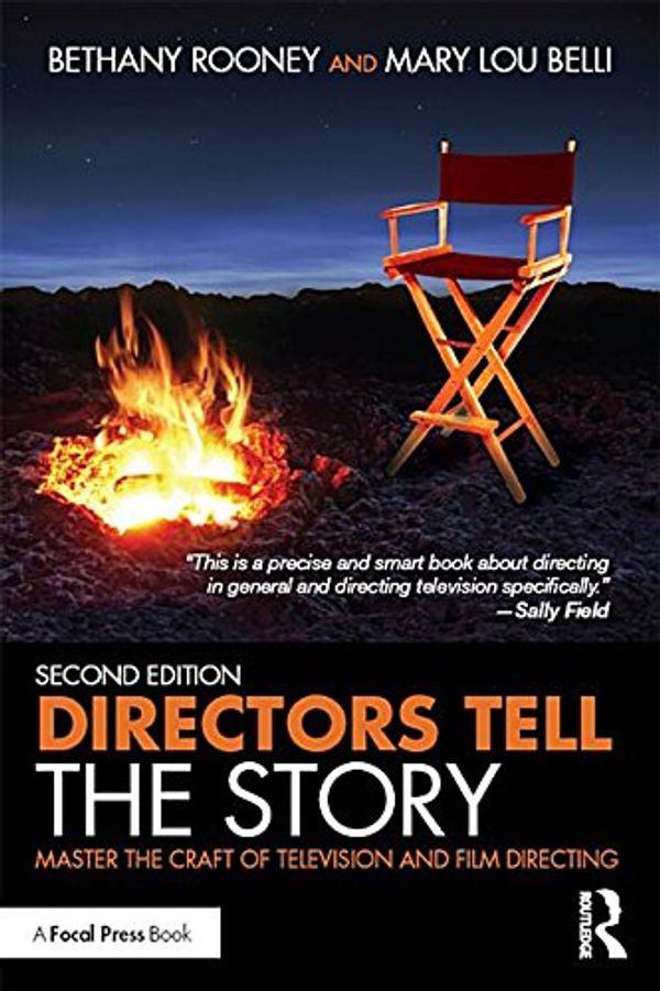 Cover Art for 9781317359241, Directors Tell the Story: Master the Craft of Television and Film Directing by Bethany Rooney, Mary Lou Belli