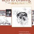 Cover Art for 9781581807578, Key to Drawing with Imagination by Bert Dodson