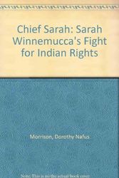 Cover Art for 9780875952048, Chief Sarah: Sarah Winnemucca's Fight for Indian Rights by Dorothy Nafus Morrison