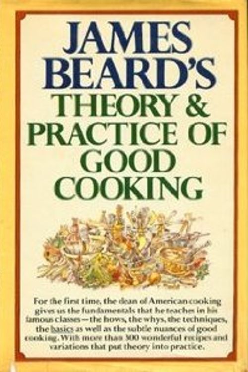 Cover Art for 9780394484938, James Beard's Theory & Practice of Good Cooking by James Beard