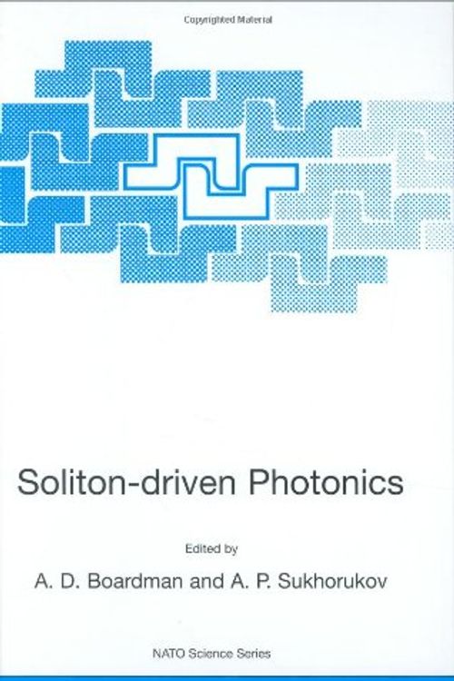 Cover Art for 9780792371304, Soliton-driven Photonics by edited by A.D. Boardman and A.P. Sukhorukov