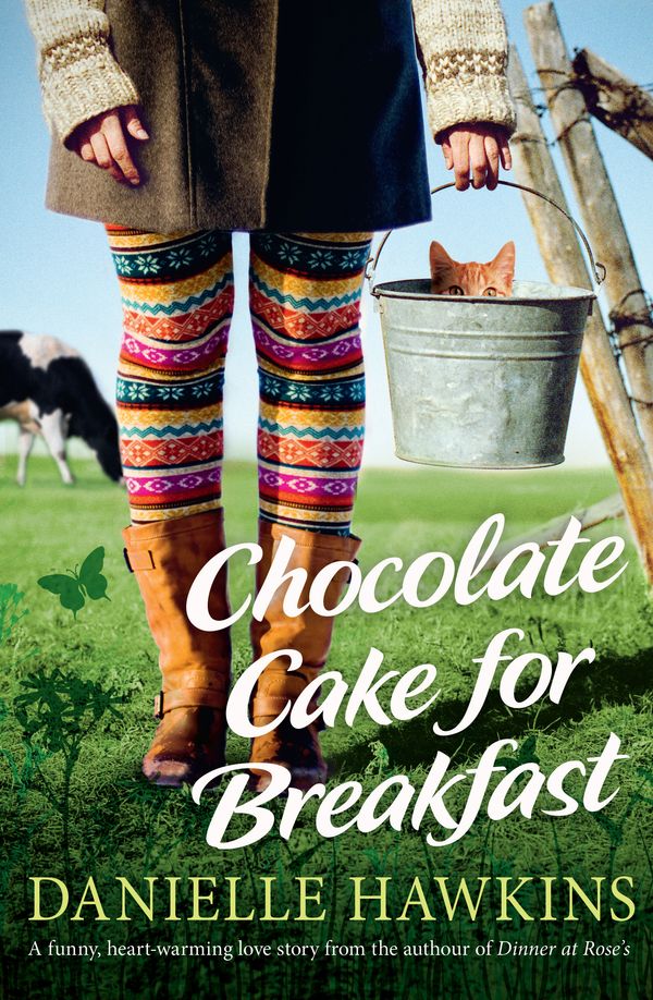 Cover Art for 9781877505409, Chocolate Cake for Breakfast by Danielle Hawkins
