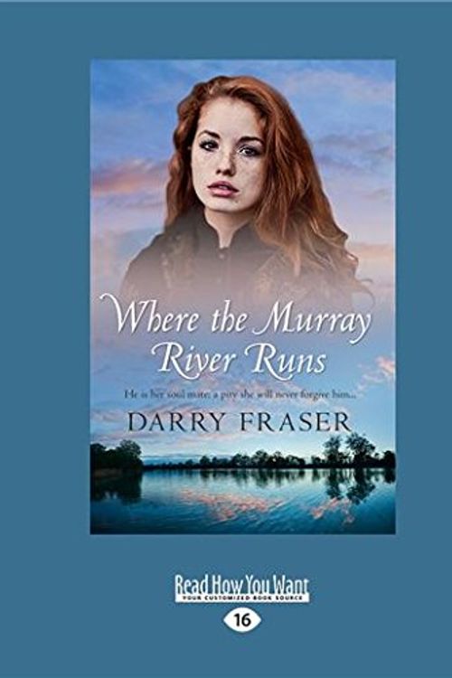 Cover Art for 9781525265167, Where the Murray River Runs by Darry Fraser