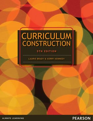 Cover Art for 9781486005147, Curriculum Construction by Laurie Brady