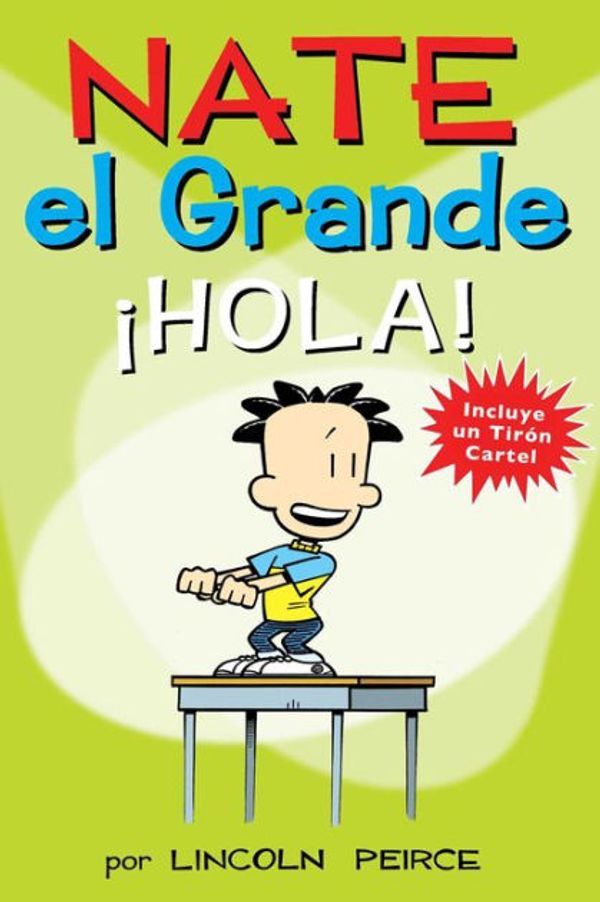 Cover Art for 9781449464431, Nate el Grande: Hola! (Big Nate) by Lincoln Peirce