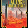 Cover Art for 9781925017489, Aliens and the Unexplained: Bizarre, Strange and Mysterious Phenomena of Our Galaxy (Supernatural) by Rose Inserra