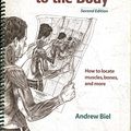 Cover Art for 9780965853415, Trail Guide to the Body by Andrew Biel, Robin Dorn