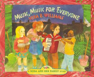 Cover Art for 9780688078119, Music, Music for Everyone by Vera B. Williams