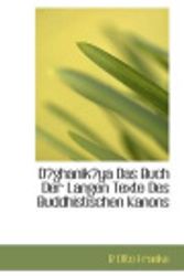 Cover Art for 9781113686534, D?ghanik?ya Das Buch Der Langen Texte Des Buddhistischen Kanons by R Otto Franke