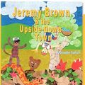 Cover Art for 9780982641415, Jeremy Brown and the Upside Down Town by Jennifer Sulham